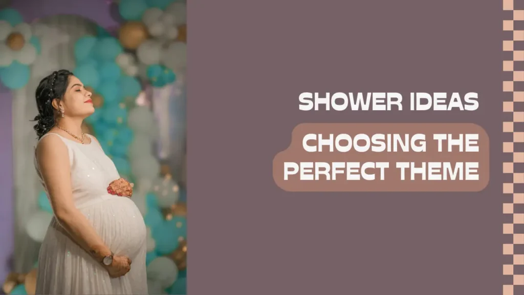 Choosing the Perfect Baby Shower Theme