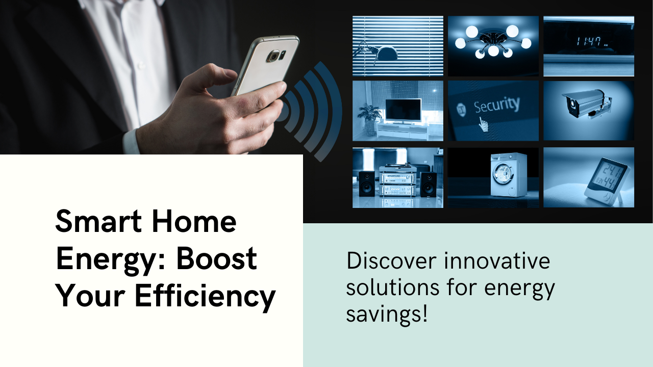 Smart Home Energy: Revolutionizing Your Home Efficiency